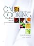 On Cooking: A Textbook of Culinary Fundamentals (4th Edition) Textbook only