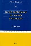 La vie quotidienne du malade d'Alzheimer