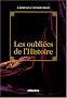 Les oubli�es de l'histoire