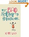The Bad Mother's Handbook