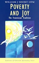 Poverty and Joy: The Franciscan Tradition (Traditions of Christian Spirituality.)