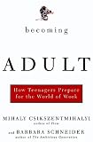 Becoming Adult: How Teenagers Prepare for the World of Work