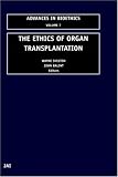 The Ethics of Organ Transplantation, Volume 7 (Advances in Bioethics)