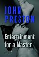 Entertainment for a Master: A Novel