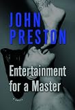 Entertainment for a Master: A Novel