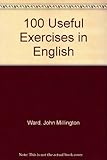 One hundred useful exercises in English