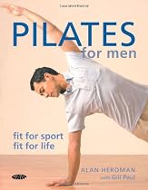 Pilates for Men: Fit for Sport Fit for Life
