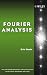 Book Fourier Analysis (Pure and Applied Mathematics: A Wiley-Interscience Series of Texts, Monographs and Tracts)