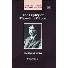 The Legacy of Thorstein Veblen (Intellectual Legacies in Modern Economic): Rick Tilman