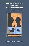 Heterology and the Postmodern: Bataille, Baudrillard, and Lyotard (Post-Contemporary Interventions) Julian Pefanis