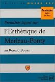 Premières leçons sur l\'esthétique de Merleau-Ponty