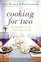 Cooking for Two: 120 Recipes for Every Day and Those Special Nights