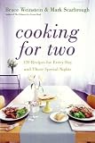 Cooking for Two: 120 Recipes for Every Day and Those Special Nights Bruce Weinstein, Mark Scarbrough