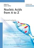 Nucleic Acids from A to Z: A Concise Encyclopedia