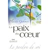 La Paix du Coeur - le Pardon de Soi