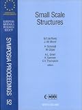Small Scale Structures: Proceedings of Symposium a on Microstructuring and Microsystems, Symposium B on Materials for Sensors : Functional Nanoscaled Structures, and symposiu
