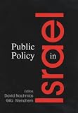Public Policy in Israel (Israeli History, Politics and Society)