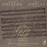 Garrick Ohlsson - The Complete Chopin Piano Works Vol. 12 - Songs / Ewa Podles