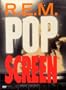 R.E.M. - Pop Screen