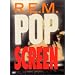 R.E.M. - Pop Screen