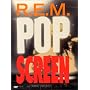 R.E.M. - Pop Screen