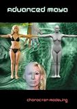 Advanced Maya: Character Modeling