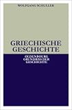 Griechische Geschichte - Wolfgang Schuller