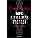 Mes bien-aim�s fr�res - Histoire et d�rive de la Franc-Ma�onnerie