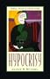 Hypocrisy: Moral Fraud and Other Vices