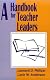 A Handbook for Teacher Leaders