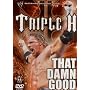 wwf Triple H - That Damn Good