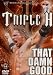 wwf Triple H - That Damn Good