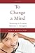 To Change a Mind: Parenting to Promote Maturity in Teenagers
