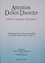 Attention Deficit Disorder: Criteria, Cognition, Intervention : Proceedings of the Fifth High Point Hospital Symposium on Add, Held 10-14 June, 1985 ... Symposium on Add//Attention Deficit Disorder)