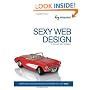Sexy Web Design: Creating Interfaces That Work