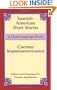 Spanish-American Short Stories / Cuentos hispanoamericanos: A Dual-Language Book (Dover Dual Language Spanish)