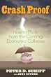 Crash Proof: How to Profit From the Coming Economic Collapse (Lynn Sonberg Books)