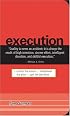 Execution: Create the Vision. Implement the Plan. Get the Job Done.
