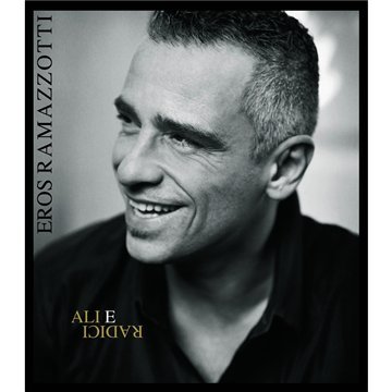Eros Ramazzotti - Ali E Radici - Zortam Music