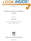The Neuroendocrine Immune Network in Ageing, Volume 4 (NeuroImmune Biology)