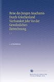 Reise des Jungen Anacharsis Durch Griechenland Vierhundert Jahr Vor der Gewohnlichen Zietrechnung: V. 3 (German Edition)