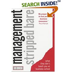 Management Stripped Bare: What They Don't Teach You at Business School