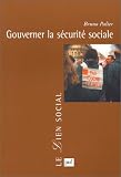 Gouverner la s�curit� sociale