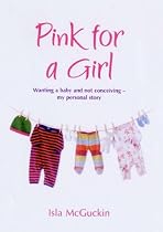 Pink For A Girl: What Happens When Getting Pregnant Doesn't