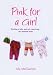 Pink For A Girl: What Happens When Getting Pregnant Doesn't
