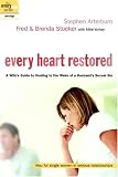 Every Heart Restored: A Wife's Guide to Healing in the Wake of a Husband's Sexual Sin (The Every Man Series)