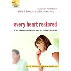 Every Heart Restored: A Wife's Guide to Healing in the Wake of a Husband's Sexual Sin (Every Man)