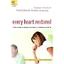 Every Heart Restored: A Wife's Guide to Healing in the Wake of a Husband's Sexual Sin (The Every Man Series)