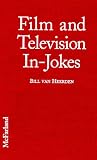 Film and Television In-Jokes: Nearly 2,000 Intentional References, Parodies, Allusions, Personal Touches, Cameos, Spoofs and Homages