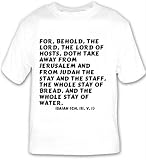 For, behold, the Lord, the Lord of hosts, doth take away from Jerusalem and from T-shirt